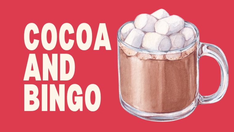Cocoa and Bingo Graphic with a cup of hot cocoa