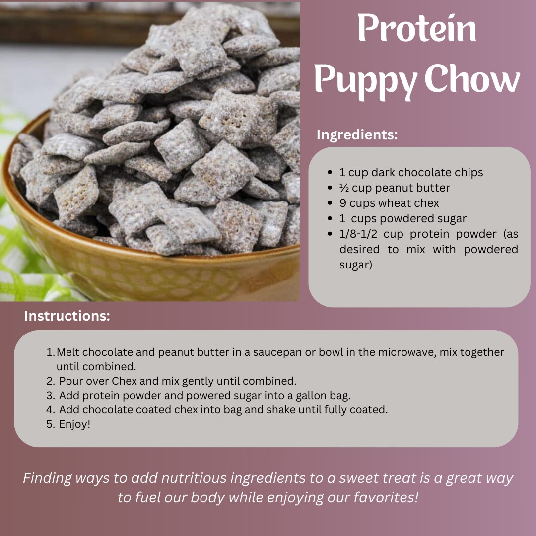 Ingredients: 1 cup dark chocolate chip, 1/2 cup peanut butter, 9 cups wheat chex, 1 cup powdered sugar, 1/8-1/2 cup protein power (as desired to mix wiht powdered sugar); Instructions: 1. Melt chocolate and peanut butter in a saucepan or bowl in the microwave, mix together until combined 2. Pour over Chex and mix gently until combined 3. Add protein powder and powdered sugar into a gallon bag 4. Add chocolate coated chex into a bag and shake until fully coated 5. Enjoy